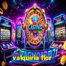 valquiria flor